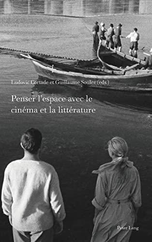 Penser l'espace avec le cinéma et la littérature