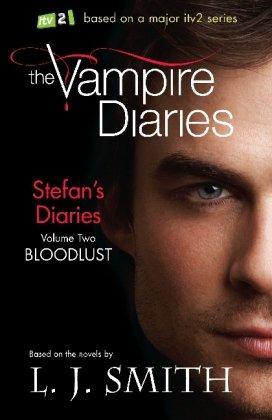 The Vampire Diaries: Stefan's Diaries 02. Bloodlust