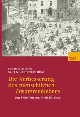 Die Verbesserung des menschlichen Zusammenlebens