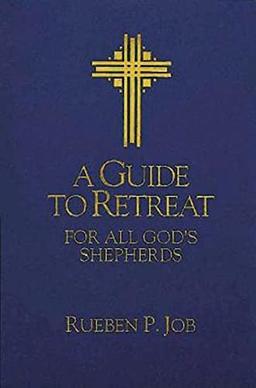 A Guide to Retreat for All God's Shepherds