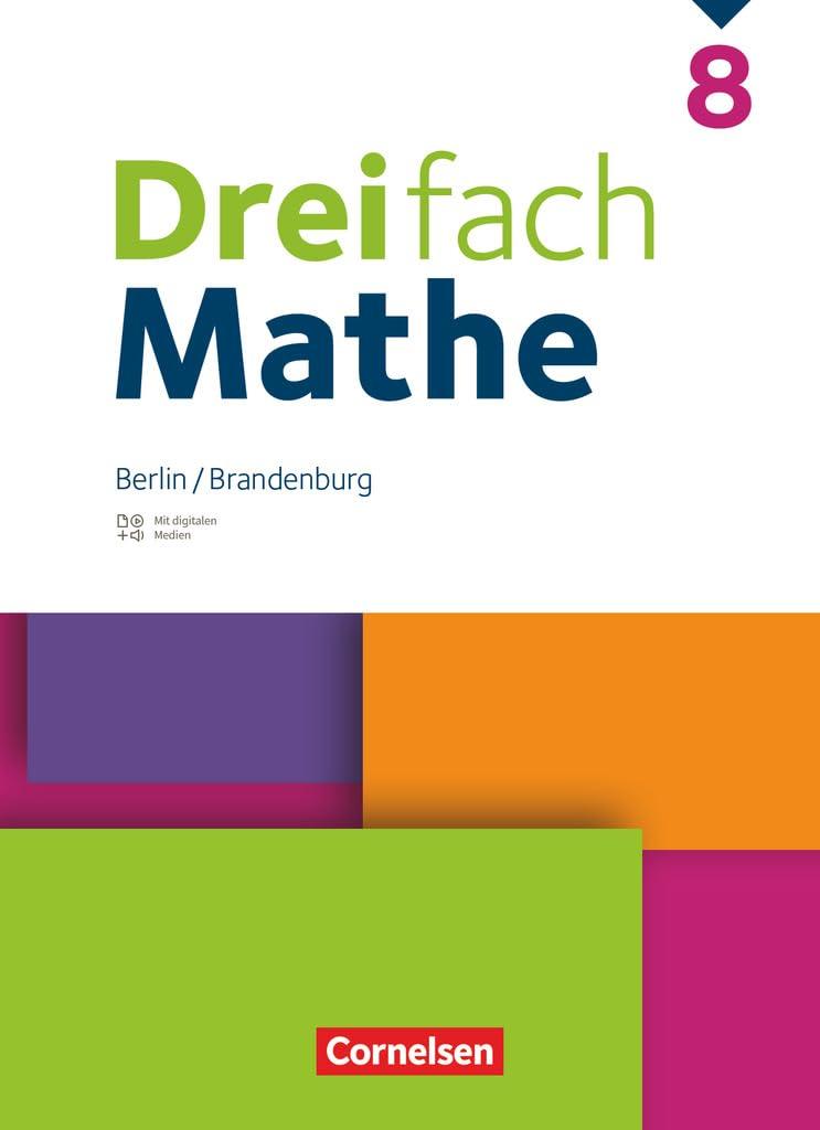 Dreifach Mathe - Berlin und Brandenburg - 8. Schuljahr: Schulbuch - Mit digitalen Hilfen, Erklärfilmen und Wortvertonungen