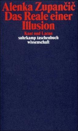 Das Reale einer Illusion: Kant und Lacan (suhrkamp taschenbuch wissenschaft)