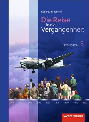 Die Reise in die Vergangenheit - Ausgabe 2012 für Nordrhein-Westfalen: Schülerband 3