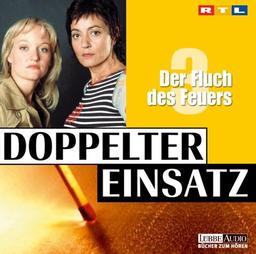 Doppelter Einsatz 03. Der Fluch des Feuers. 2 CDs