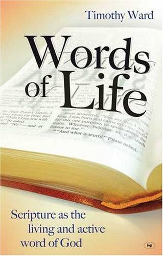 Words of Life: Scripture as the Living and Active Word of God