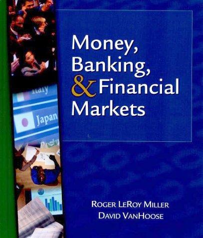 Money, Banking, and Financial Markets