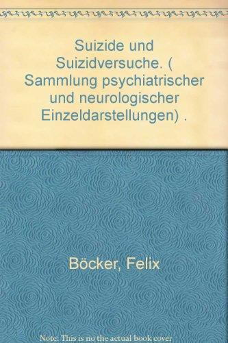 Suizide und Suizidversuche. In der Großstadt, dargestellt am Beispiel der Stadt Köln