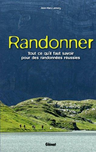 Randonner : Tout ce qu'il faut savoir pour des randonnées réussies