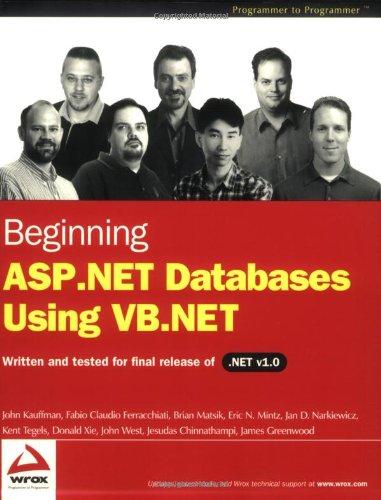 Beginning ASP.NET Databases Using VB.NET: Written and Tested for Final Release of .NET v.1.0