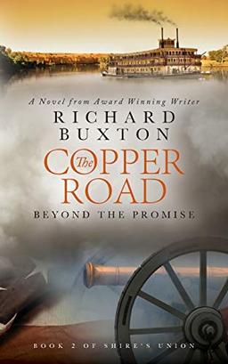 The Copper Road: Beyond the Promise (Shire's Union, Band 2)