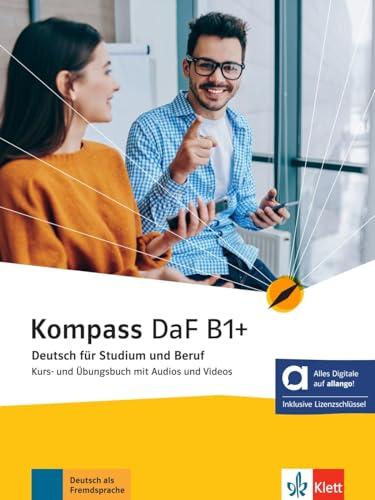 Kompass DaF B1+ - Hybride Ausgabe allango: Deutsch für Studium und Beruf. Kurs- und Übungsbuch mit Audios und Videos inklusive Lizenzschlüssel allango ... (Kompass DaF: Deutsch für Studium und Beruf)