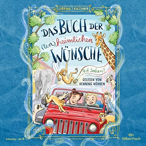 Das Buch der (un)heimlichen Wünsche 1: Auf Safari!: 2 CDs (1)