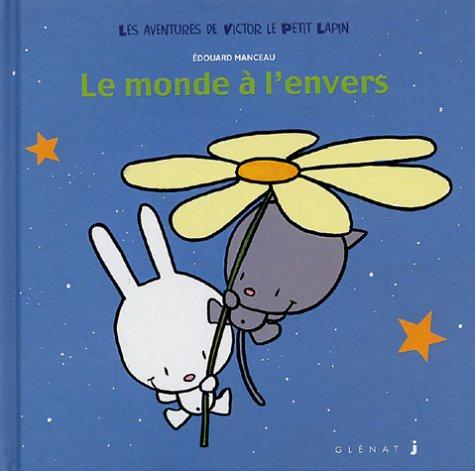 Les aventures de Victor le petit lapin. Vol. 3. Le monde à l'envers