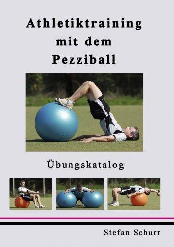 Athletiktraining mit dem Pezziball: Übungskatalog