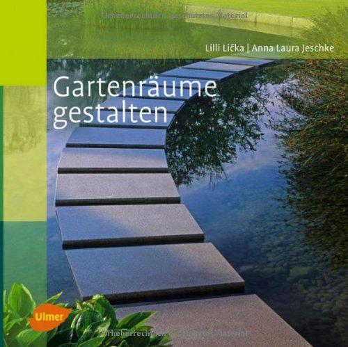 Gartenräume gestalten -