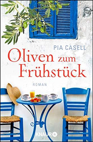 Oliven zum Frühstück: Roman