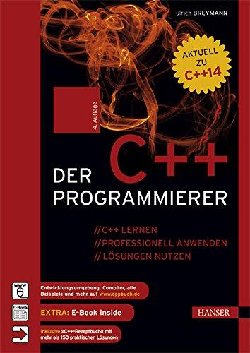 Der C++-Programmierer: C++ lernen - professionell anwenden - Lösungen nutzen