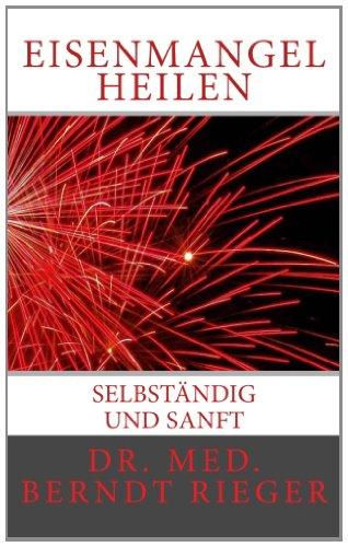 Eisenmangel heilen. Selbständig und sanft