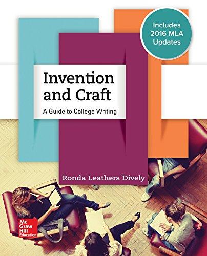 Invention and Craft: A Guide to College Writing: MLA Updated Edition