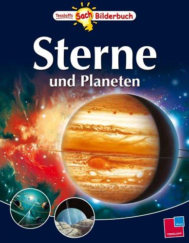 Sterne und Planeten. Tessloffs SachBilderbuch