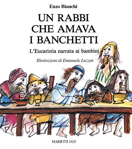 Un Rabbi che amava i banchetti. L'eucaristia narrata ai bambini