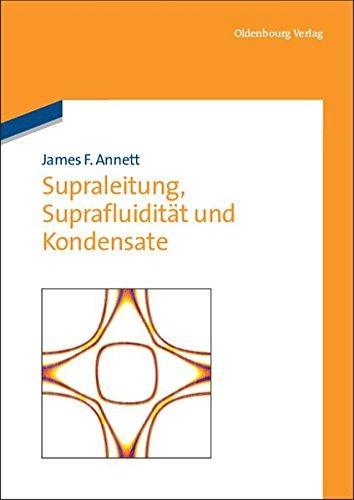 Supraleitung, Suprafluidität und Kondensate