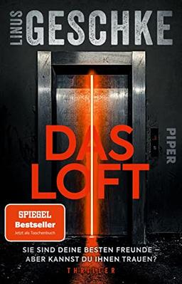 Das Loft: Sie sind deine besten Freunde – aber kannst du ihnen trauen? | Der SPIEGEL-Bestseller – Jetzt im Taschenbuch