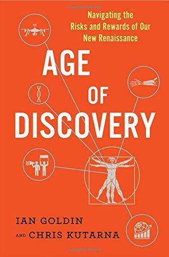 Age of Discovery: Navigating the Risks and Rewards of Our New Renaissance