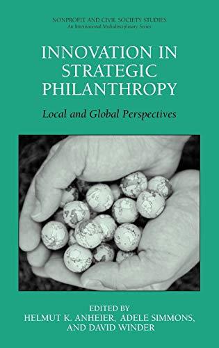 Innovation in Strategic Philanthropy: Local and Global Perspectives (Nonprofit and Civil Society Studies)