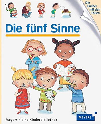 Die fünf Sinne: Meyers kleine Kinderbibliothek 74