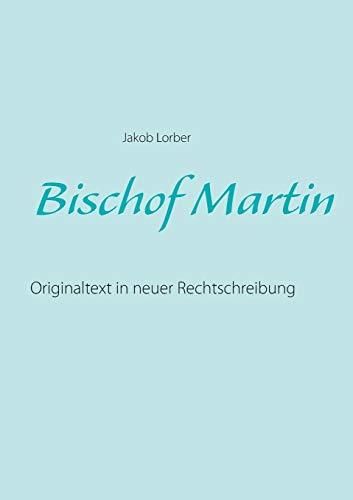 Bischof Martin: Originaltext in neuer Rechtschreibung