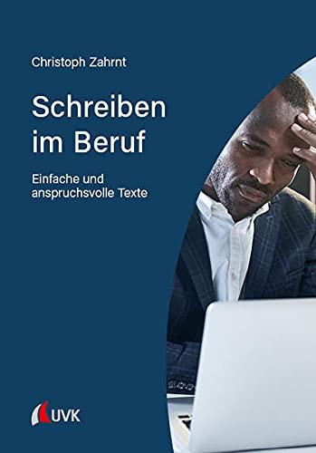 Schreiben im Beruf: Einfache und anspruchsvolle Texte