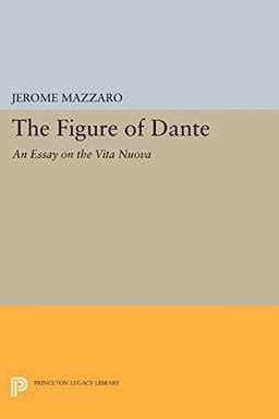 The Figure of Dante – An Essay on The Vita Nuova