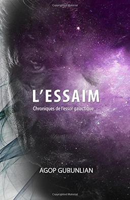 L'essaim: Chroniques de l'essor galactique