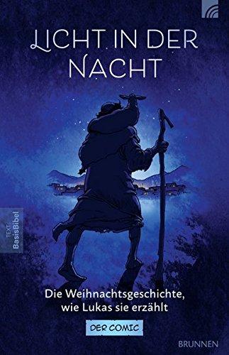 Licht in der Nacht: Die Weihnachtsgeschichte, wie Lukas sie erzählt Der Comic