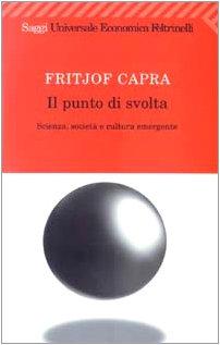 Il punto di svolta. Scienza, società e cultura emergente