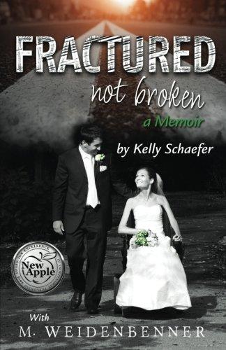 Fractured Not Broken: a Memoir