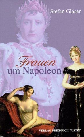 Frauen um Napoleon