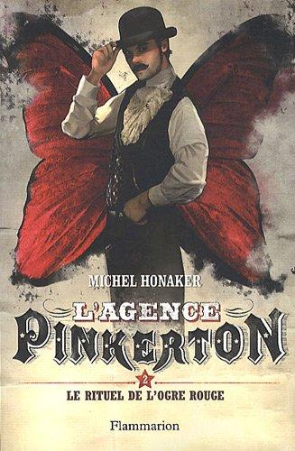 L'agence Pinkerton. Vol. 2. Le rituel de l'ogre rouge