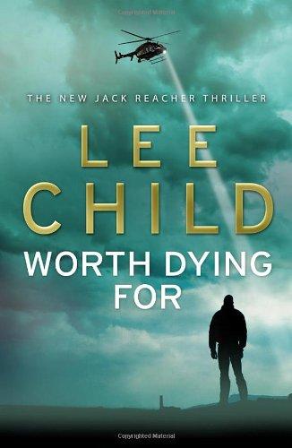 Worth Dying For: (Jack Reacher 15)