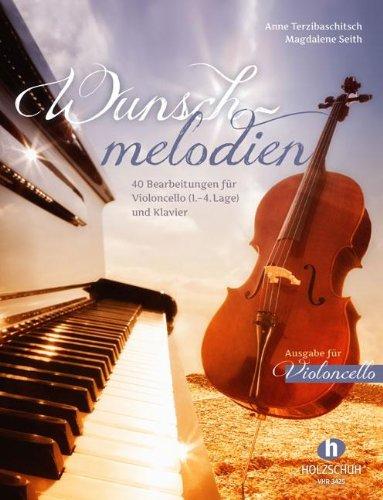 Wunschmelodien: 40 Bearbeitungen für Violoncello (1. - 4. Lage) und Klavier. Ausgabe für Violoncello