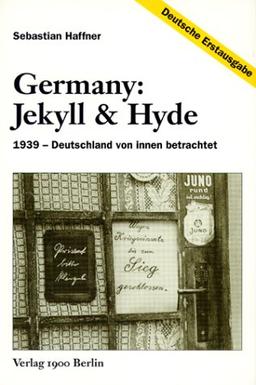 Germany. Jekyll und Hyde. 1939 - Deutschland von innen betrachtet