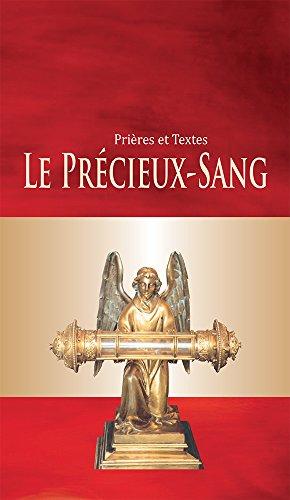 Le Précieux-Sang : prières et textes