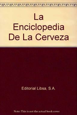 La Enciclopedia De La Cerveza