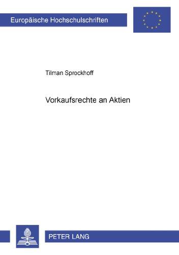 Vorkaufsrechte an Aktien (Europäische Hochschulschriften - Reihe II)