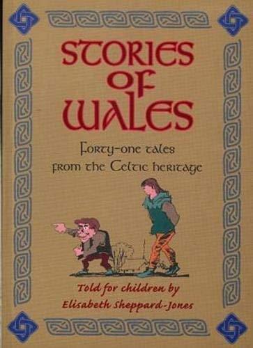 Stories of Wales: Fourty-One Tales from the Celtic Heritage