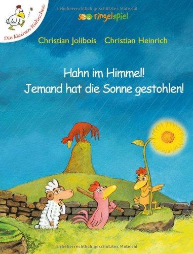 Hahn im Himmel! Jemand hat die Sonne gestohlen!