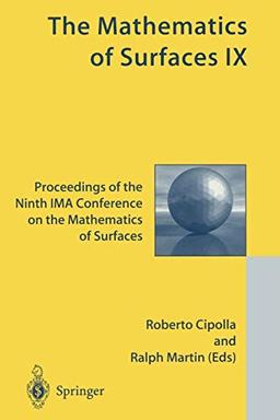 The Mathematics of Surfaces Ix: Proceedings of the Ninth IMA Conference on the Mathematics of Surfaces