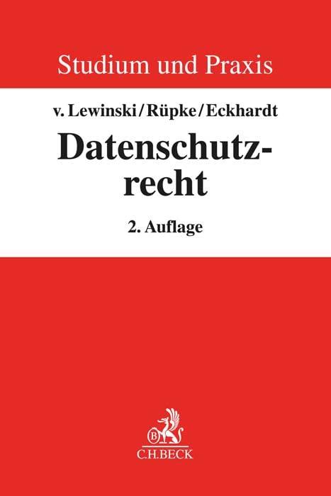 Datenschutzrecht: Grundlagen und europarechtliche Neugestaltung (Studium und Praxis)