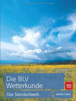 Die BLV Wetterkunde: Das Standardwerk